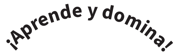 ¡Aprende y domina!