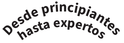 Desde principiante hasta expertos