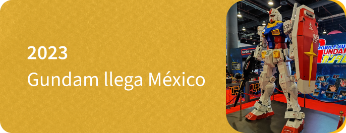 2023 - Gundam llega México